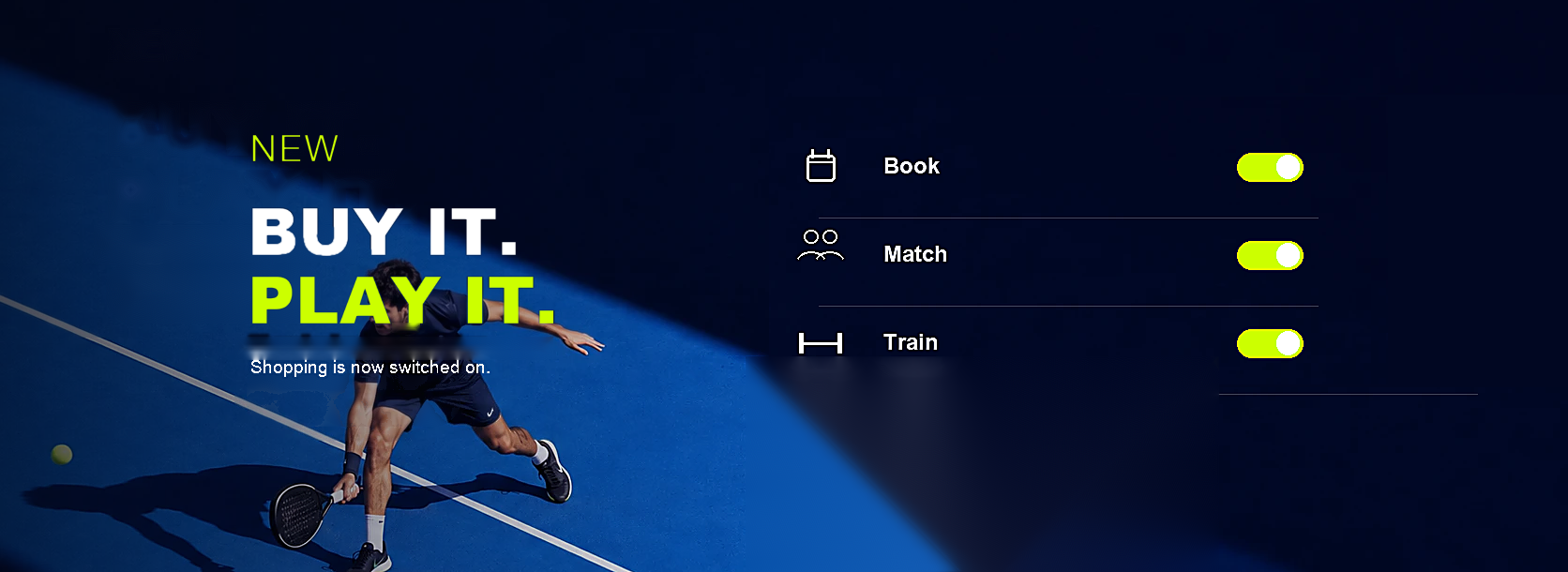 New. Buy it. Play it. Shopping is now switched on. Shop now